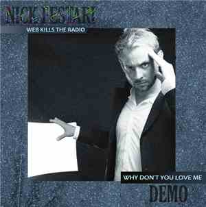 Nick Festari / Demo  - Web Kills The Radio / Why Don't You Love Me