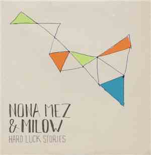 Nona Mez & Milow - Hard Luck Stories