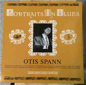 Otis Spann - Portraits In Blues, Volume 3