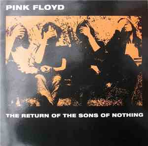Pink Floyd - The Return Of The Sons Of Nothing