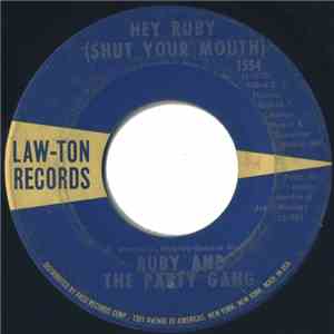 Ruby And The Party Gang - Hey Ruby (Shut Your Mouth) / Ruby's House Party