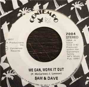 Sam & Dave - We Can Work It Out / Why Did You Do It
