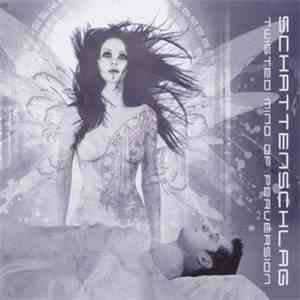 Schattenschlag - Twisted Mind Of Perversion