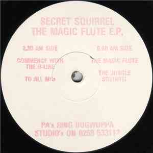 Secret Squirrel - The Magic Flute E.P.