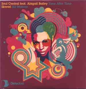 Soul Central Feat. Abigail Bailey / Skwerl - Time After Time / All Woman