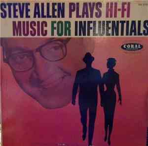 Steve Allen  - Steve Allen Plays Hi-Fi Music For Influentials