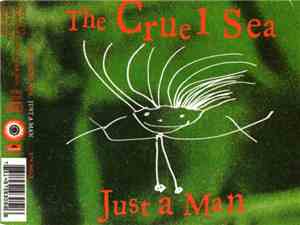 The Cruel Sea - Just A Man