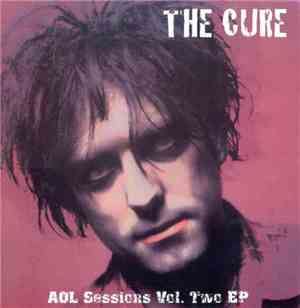 The Cure - AOL Sessions Vol. Two EP