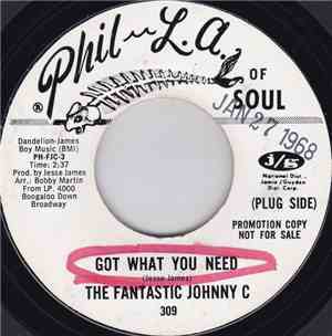 The Fantastic Johnny C - Got What You Need / New Love