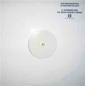The Shapeshifters - If In Doubt Go Out