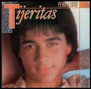 Tijeritas - Pero Lloro