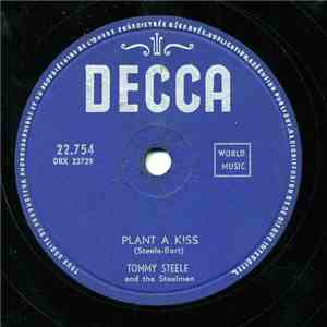 Tommy Steele And The Steelmen - Plant A Kiss