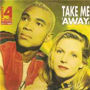 Twenty 4 Seven Featuring Stay-C And Nance - Take Me Away