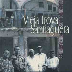 Vieja Trova Santiaguera - Pregon De Los Chicharrones