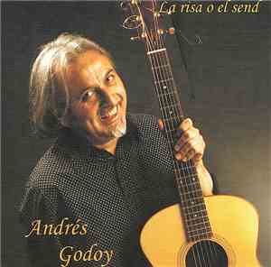 Andrés Godoy - La Risa O El Send
