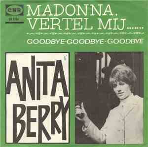 Anita Berry - Madonna, Vertel Mij