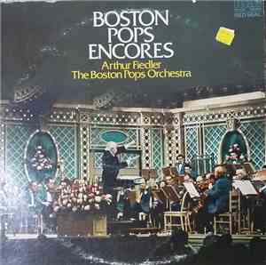 Arthur Fiedler / The Boston Pops Orchestra - Boston Pops Encores