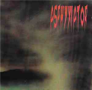 Asphyxiator  - Trapped Between Two Worlds