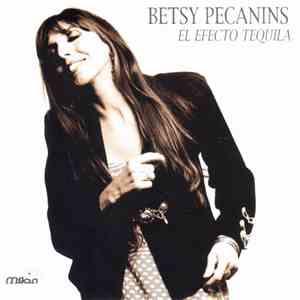Betsy Pecanins - El Efecto Tequila