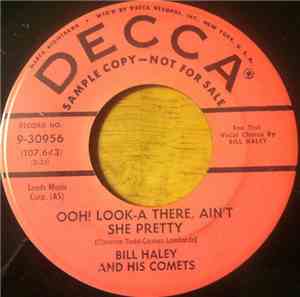 Bill Haley And His Comets - Ooh! Look-A There, Ain't She Pretty / Joey's So ...