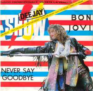 Bon Jovi - Never Say Goodbye