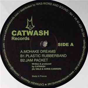 Catwash - Mohake Dreams / Plastic Rubberband / Jam Packet