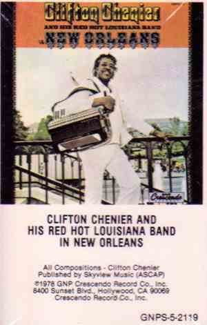 Clifton Chenier And His Red Hot Louisiana Band - In New Orleans