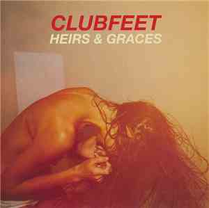 Clubfeet - Heirs & Graces
