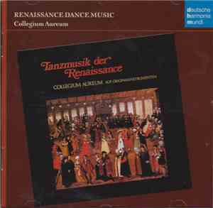 Collegium Aureum - Renaissance Dance Music · Tanzmusik der Renaissance