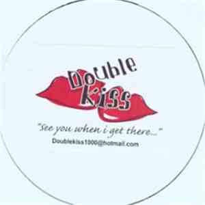 Double Kiss - See You When I Get There...