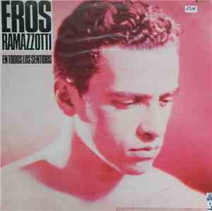 Eros Ramazzotti - En Todos Los Sentidos
