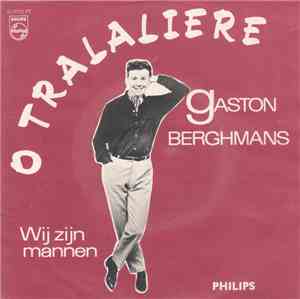 Gaston Berghmans - Op Tralaliere / Wij Zijn Mannen