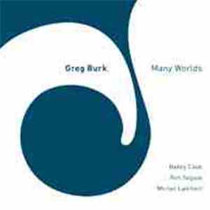 Greg Burk - Many Worlds