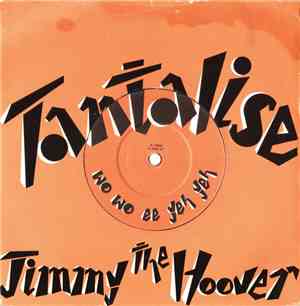 Jimmy The Hoover - Tantalise (Wo Wo Ee Yeh Yeh)