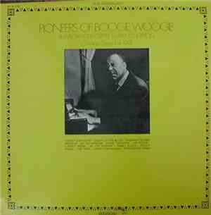 Jimmy Yancey & Cripple Clarence Lofton - Pioneers Of Boogie Woogie (Chicago ...