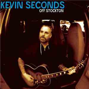 Kevin Seconds - Off Stockton