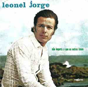 Leonel Jorge - Não Importa O Que Os Outros Falam