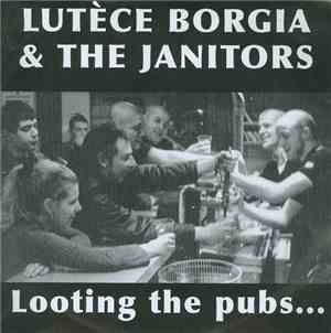 Lutece Borgia & The Janitors - Looting The Pubs...