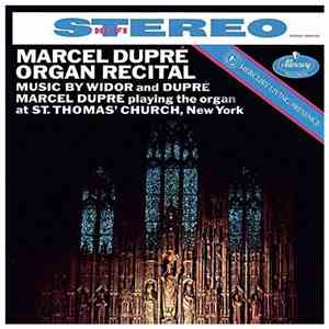 Marcel Dupré - Organ Recital Widor and Dupre