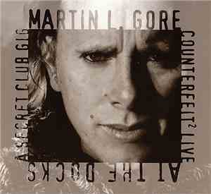 Martin L. Gore - Counterfeit 2 Live At The Docks -A Secret Club Gig