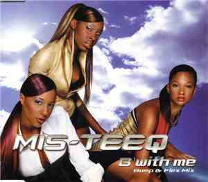 Mis-Teeq - B With Me (Bump & Flex Mix)