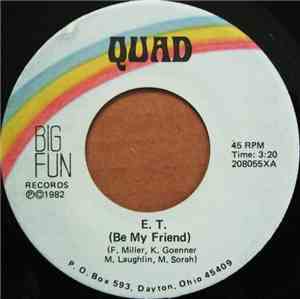 Quad  - E. T. (Be My Friend)