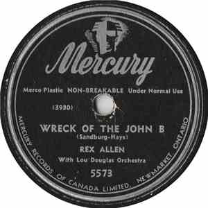 Rex Allen - Wreck of The John B / The Roving Kind