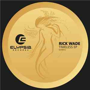Rick Wade - Timeless EP
