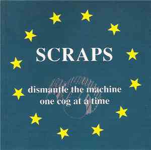 Scraps - Dismantle The Machine One Cog At A Time