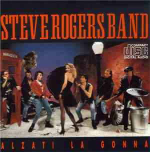 Steve Rogers Band - Alzati La Gonna