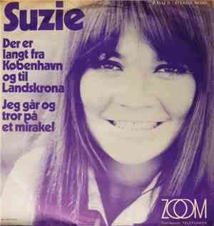 Suzie  - Der Er Langt Fra København Og Til Landskrona / Jeg Går Og Tror På  ...