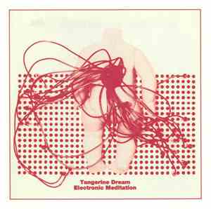 Tangerine Dream - Electronic Meditation