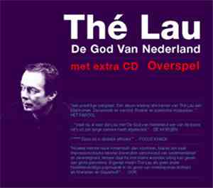 Thé Lau - De God Van Nederland + Overspel