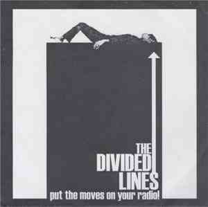 The Divided Lines - Put The Moves On Your Radio!